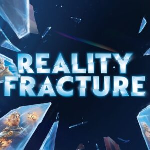 Reality Fracture Bigletto prerelease